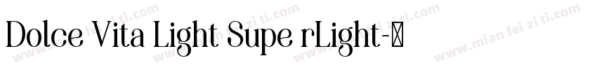 Dolce Vita Light Supe rLight字体转换